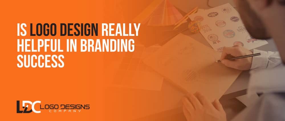 Is Logo Design Really Helpful In Branding Success